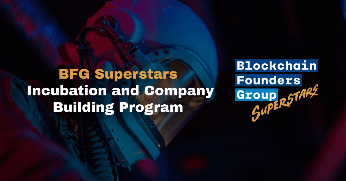 Blockchain Founders Group startet Blockchain-Gründungsprogramm &#8220;BFG Superstars&#8221;