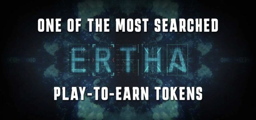 ERTHA – einer der am häufigsten gesuchten Play-to-Earn Token