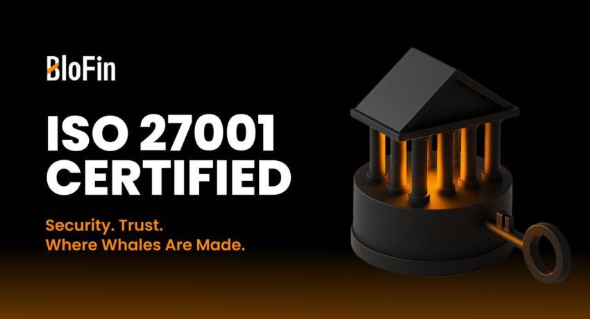 BloFin erhält ISO-27001-Zertifizierung – Mehr Schutz für deine Daten